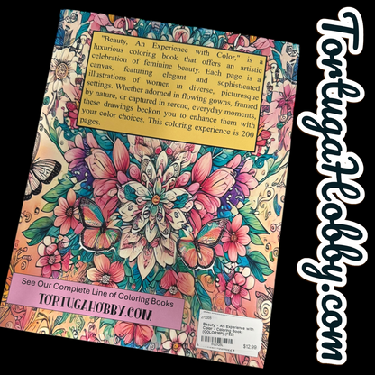 Beauty - An Experience In Color -  Coloring Book. 200 + Pages.