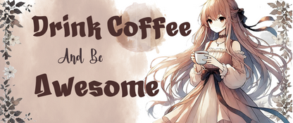 Mugs - Drink Coffee and Be Awesome Mug
