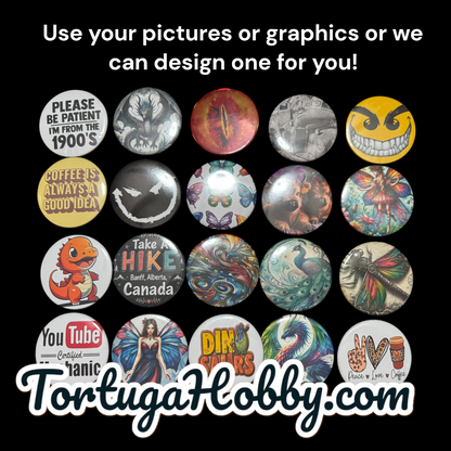 Custom made buttons for events, parties, lasting memories or just fun!